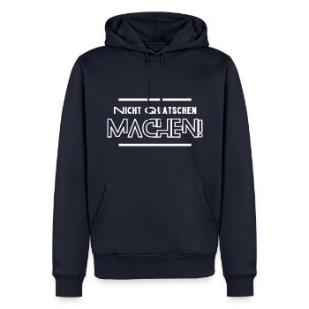 Nicht Quatschen, Machen! Spruch, Motivation, Fun - Männer Premium Bio Hoodie - Navy - Vorne - Nico (187cm)