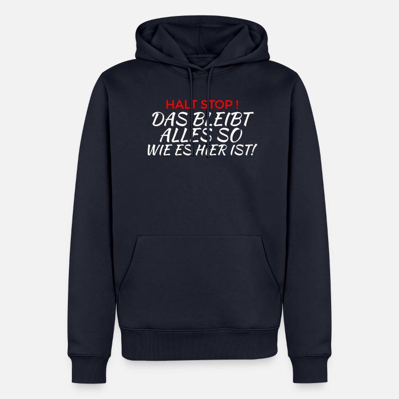 ARRÊTEZ Ça reste comme ça - Sweat à capuche Premium bio Homme - bleu marine