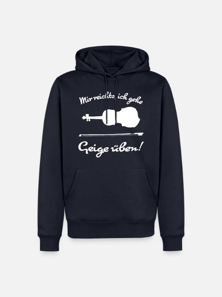 Mir reichts, ich gehe Geige üben! - Männer Premium Bio Hoodie - Navy