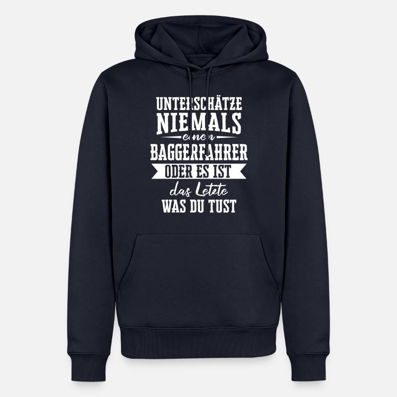Baggerfahrer Baggerführer Bagger Spruch - Männer Premium Bio Hoodie - Navy
