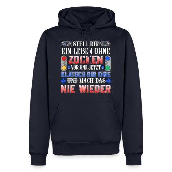 Stell dir ein Leben ohne zocken vor und jetzt k... - Männer Premium Bio Hoodie - Navy - Vorne - Nico (187cm)
