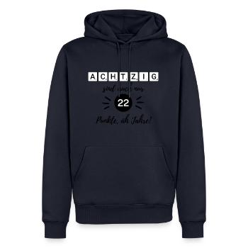80 c’est aussi seulement 22 points, euh, années, 80e anniversaire - Sweat à capuche Premium bio Homme - bleu marine - Devant - Nico (187cm)