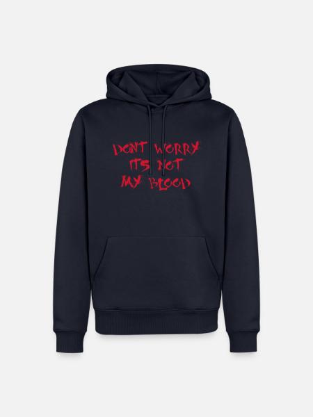 Don't worry - It's not my blood - Männer Premium Bio Hoodie - Navy