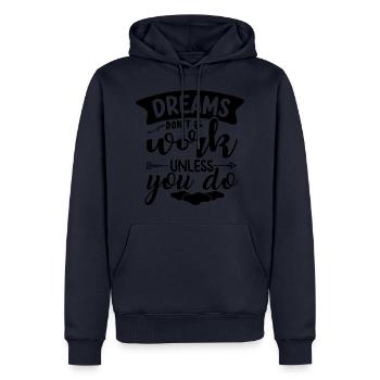 Träume erfüllen sich nur wenn du etas dafür tust - Männer Premium Bio Hoodie - Navy - Vorne - Nico (187cm)