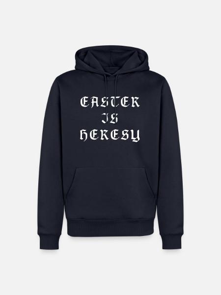 Easter is Heresy White Lettering - Männer Premium Bio Hoodie - Navy