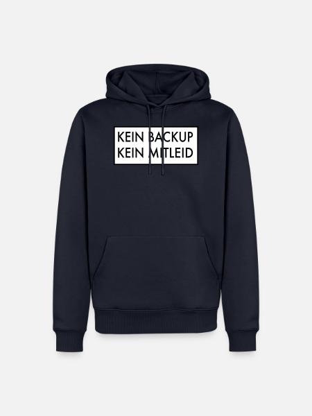 Kein Backup kein Mitleid - Männer Premium Bio Hoodie - Navy