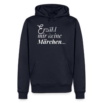Lustiger Spruch Erzähl mir keine Märchen Humor - Männer Premium Bio Hoodie - Navy - Vorne - Nico (187cm)