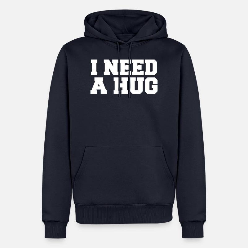 I Need A Hug - Umarmung Corona Geschenk Spruch - Männer Premium Bio Hoodie - Navy