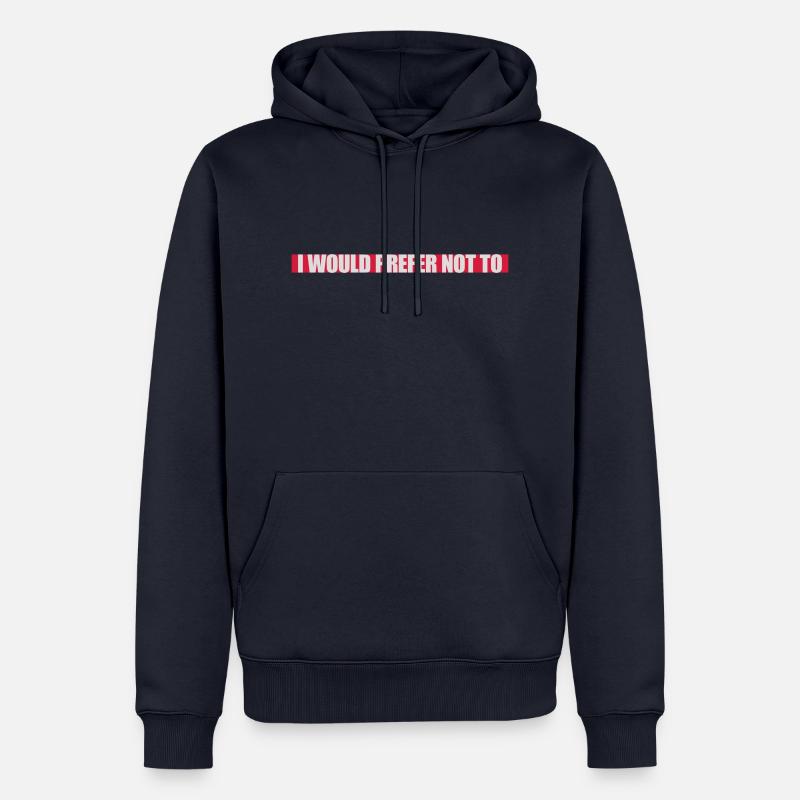 Je préfère ne pas - Sweat à capuche Premium bio Homme - bleu marine