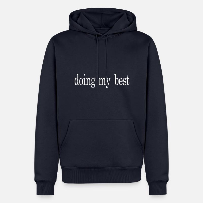Faire de mon mieux - Sweat à capuche Premium bio Homme - bleu marine