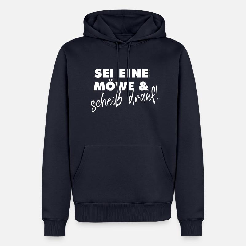 Sei eine Möwe –Scheiß drauf! - Männer Premium Bio Hoodie - Navy