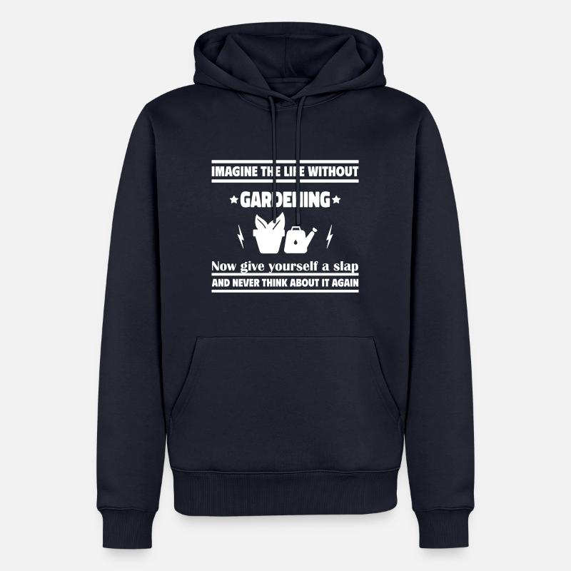 Stell dir das Leben ohne Gartenarbeit vor - Männer Premium Bio Hoodie - Navy