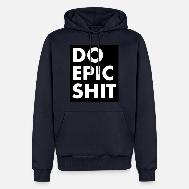 EO EPIC SHIT - Männer Premium Bio Hoodie - Navy