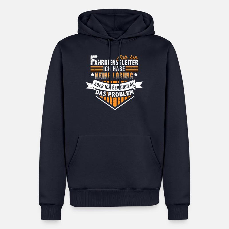 Fahrdienstleiter - Ich bewundere das Problem - Männer Premium Bio Hoodie - Navy