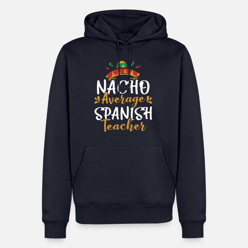 Nacho Average Spanish Teacher - Männer Premium Bio Hoodie - Navy