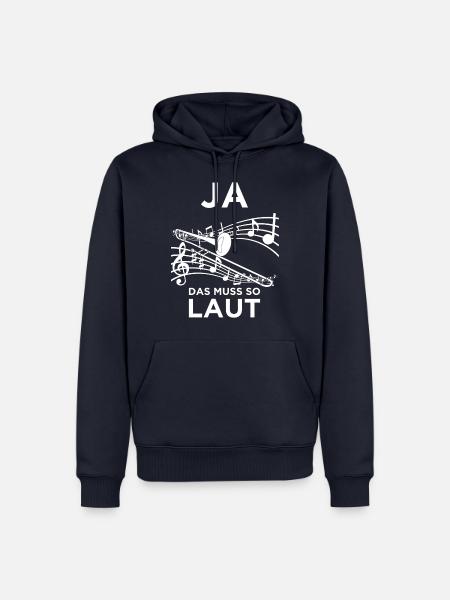 Ja Das Muss So Laut Sein - Musiker Posaunenspieler - Männer Premium Bio Hoodie - Navy