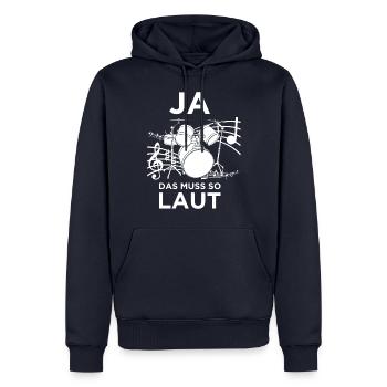 Ja Das Muss So Laut Sein - Schlagzeuger Drummer - Männer Premium Bio Hoodie - Navy - Vorne - Nico (187cm)