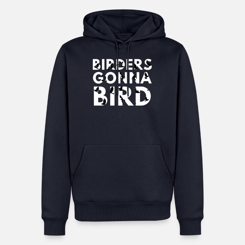 Observation des oiseaux - Observation des oiseaux - Oiseaux - Observation des oiseaux - Sweat à capuche Premium bio Homme - bleu marine