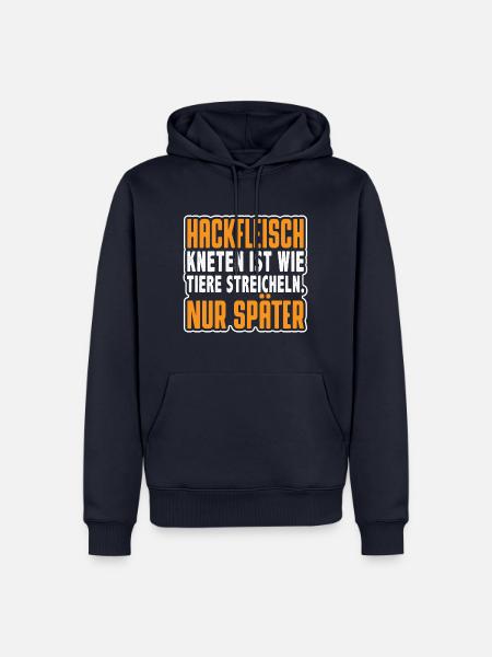 Hackfleisch kneten ist wie Tiere streicheln - Männer Premium Bio Hoodie - Navy