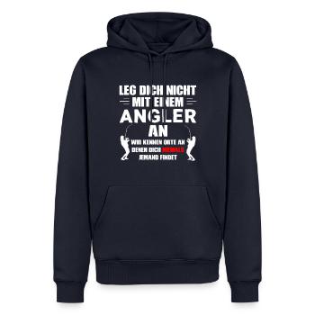 Leg dich nicht mit einem Angler an - Männer Premium Bio Hoodie - Navy - Vorne - Nico (187cm)