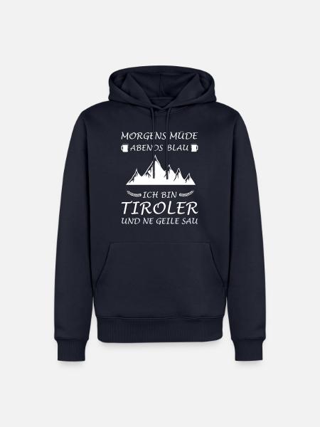Tiroler Tirolerin Tirol Spruch Lustig - Männer Premium Bio Hoodie - Navy