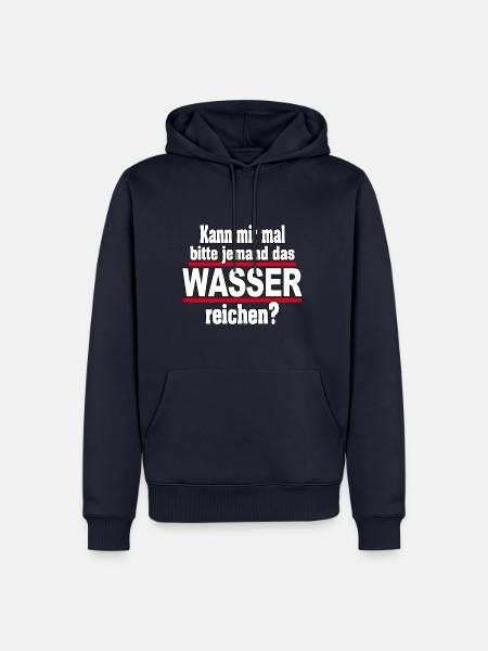 Kann mir mal das WASSER reichen- Spruch lustig - Männer Premium Bio Hoodie - Navy