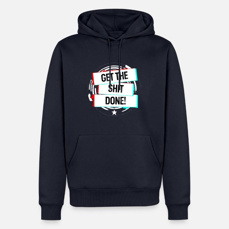 Get The Shit Done! - Männer Premium Bio Hoodie - Navy