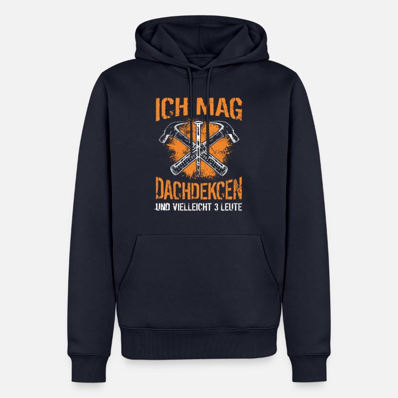 Lustiger Dachdecken Spruch - Dachdecker - Männer Premium Bio Hoodie - Navy