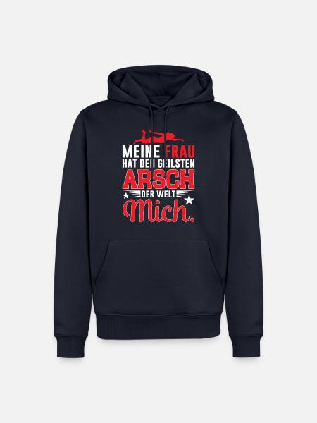 Meine Frau hat den geilsten Arsch der Welt... Mich - Männer Premium Bio Hoodie - Navy