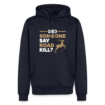 Hat jemand Road Kill gesagt? Jagd auf Taxidermie - Männer Premium Bio Hoodie - Navy - Vorne - Nico (187cm)