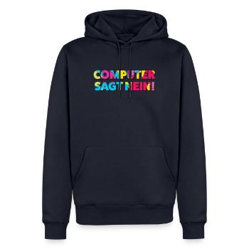 Computer sagt nein! Lustiger Serien Fan - Männer Premium Bio Hoodie - Navy - Vorne - Nico (187cm)