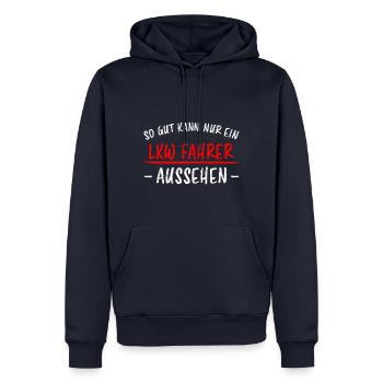LKW Fahrer Lustige Spruch Lastkraftwagen Geschenk - Männer Premium Bio Hoodie - Navy - Vorne - Nico (187cm)