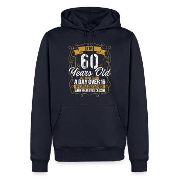 60th Birthday Not a Day over 16 Funny 60 Years Old - Männer Premium Bio Hoodie - Navy - Vorne - Nico (187cm)