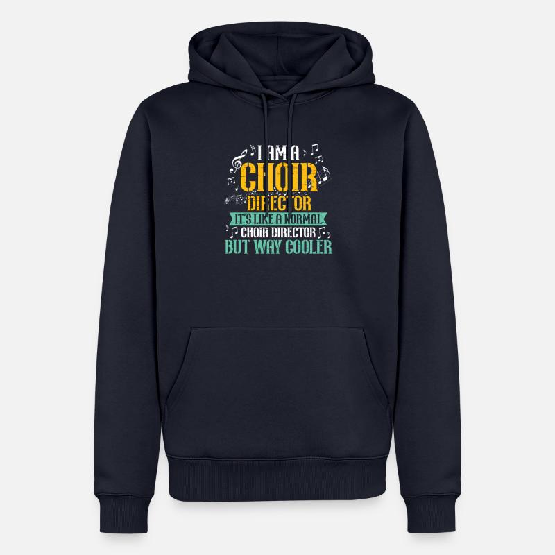 Je suis chef de chœur - chœur de musique de théâtre - Sweat à capuche Premium bio Homme - bleu marine