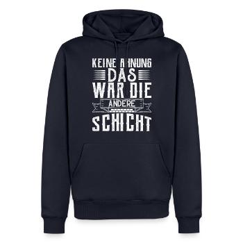 Keine Ahnung das war die andere Schicht - Männer Premium Bio Hoodie - Navy - Vorne - Nico (187cm)