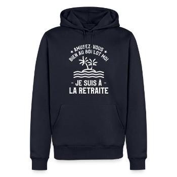 Amusez-Vous Bien Au Boulot Moi Je Suis À La - Sweat à capuche Premium bio Homme - bleu marine - Devant - Nico (187cm)