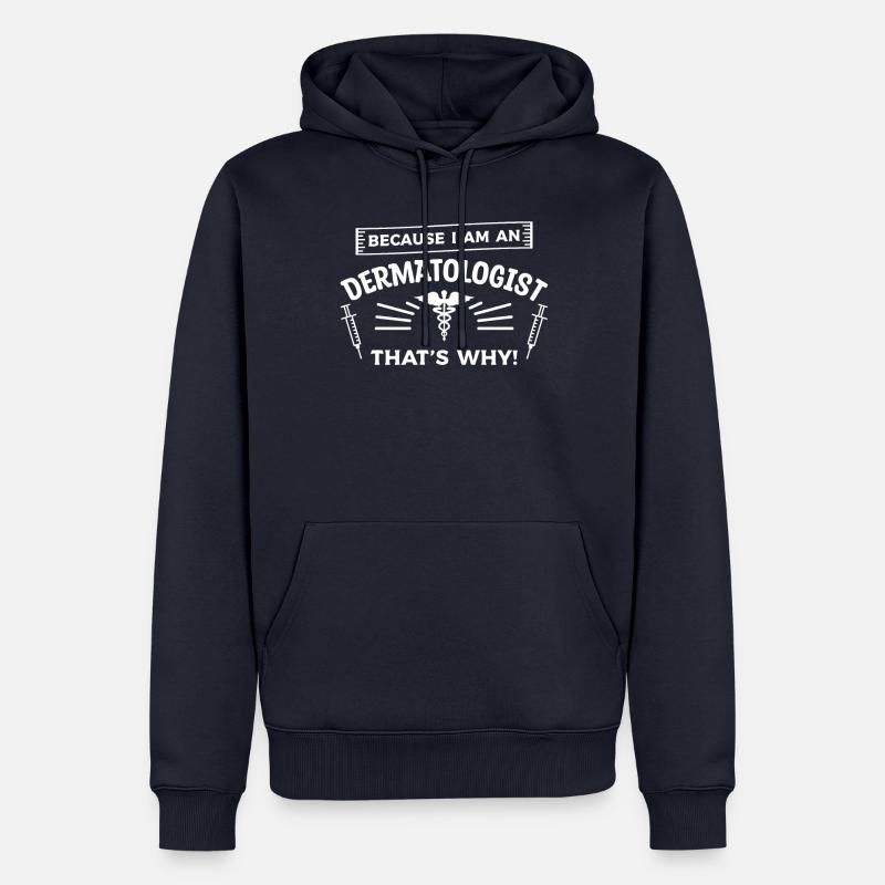 Weil ich Dermatologe bin, deshalb - Männer Premium Bio Hoodie - Navy