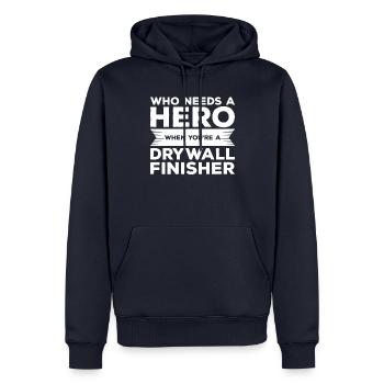 Wer braucht einen Helden, wenn Sie ein Trockenbau-Finisher sind - Männer Premium Bio Hoodie - Navy - Vorne - Nico (187cm)