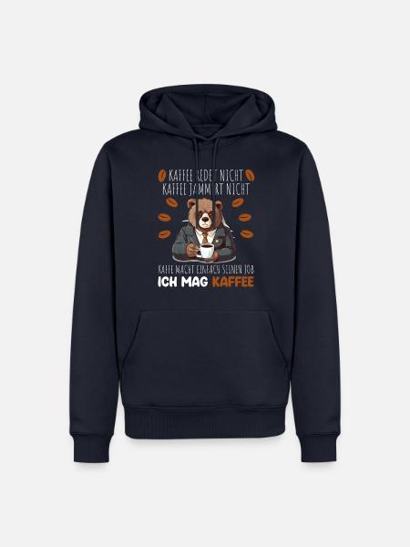 Kaffee Redet Nicht Beruf Job Spruch Filterkaffee - Männer Premium Bio Hoodie - Navy