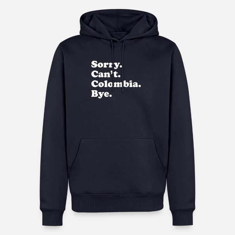Sorry Can’t Bye - Colombie - Sweat à capuche Premium bio Homme - bleu marine