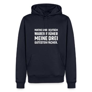 Mathe und Deutsch waren früher meine drei gutesten - Männer Premium Bio Hoodie - Navy - Vorne - Nico (187cm)