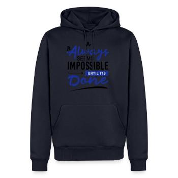 It always seems impossible until its done - Men’s Premium Organic Hoodie - navy - Front - Nico (187cm)