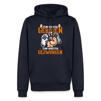 Zum zocken geboren - zum arbeiten gezwungen - Männer Premium Bio Hoodie - Navy - Vorne - Nico (187cm)