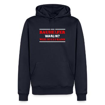 Bauhelfer Spruch Beruf Lustiges Bauhelfer Geschenk - Männer Premium Bio Hoodie - Navy - Vorne - Nico (187cm)