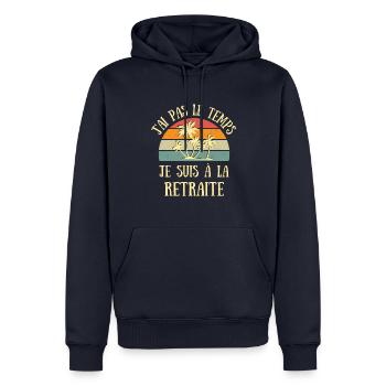 j'ai pas le temps retraite homme humour cadeau - Sweat à capuche Premium bio Homme - bleu marine - Devant - Nico (187cm)