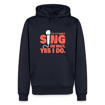 Je ne chante pas toujours drôle Professeur de musique Chanteur - Sweat à capuche Premium bio Homme - bleu marine - Devant - Nico (187cm)