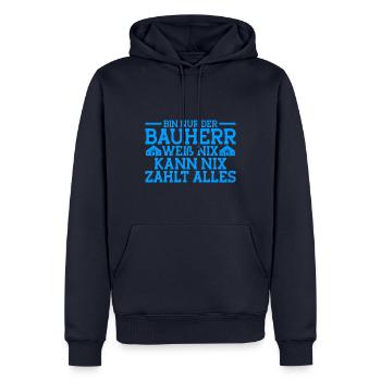 Bin Nur Der Bauherr Weiß Nix Kann Nix Zahlt Alles - Männer Premium Bio Hoodie - Navy - Vorne - Nico (187cm)