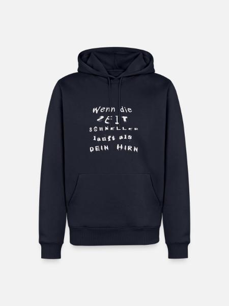 Wenn die Zeit schneller läuft als dein Hirn - Männer Premium Bio Hoodie - Navy