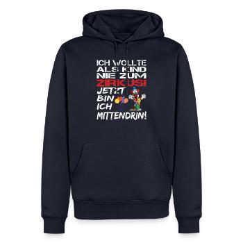 Ich wollte als Kind nie zum Zirkus Affenzirkus - Männer Premium Bio Hoodie - Navy - Vorne - Nico (187cm)