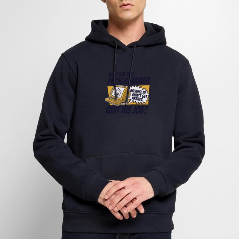 Why Did Programmer Quit Job Developer Coder Men’s Premium Organic Hoodie